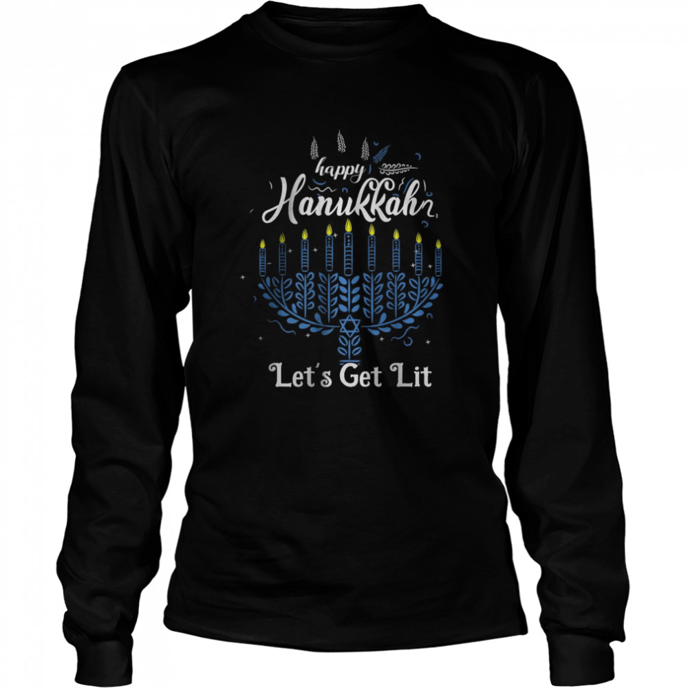 Happy Hanukkah Let’s Get Lit Pajamakah Menorah Nine Candles T- Long Sleeved T-shirt