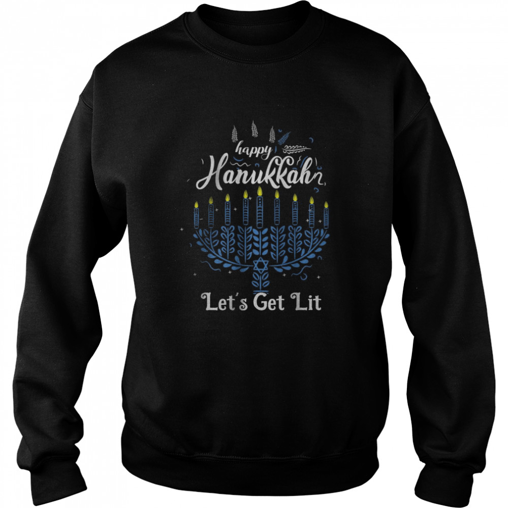 Happy Hanukkah Let’s Get Lit Pajamakah Menorah Nine Candles T- Unisex Sweatshirt