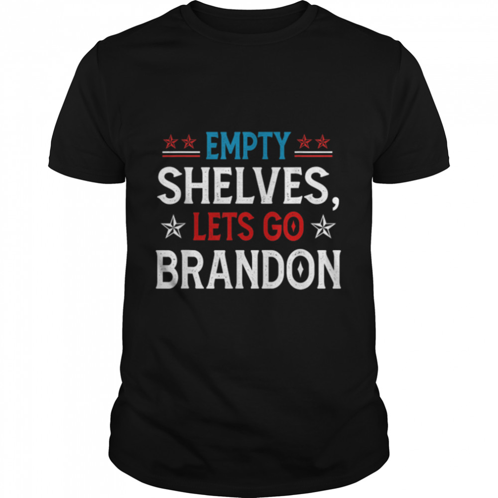Lets Go Brandon & Empty Shelves Joe Impeach Biden Pro-Trump T-Shirt B09JZ4284X