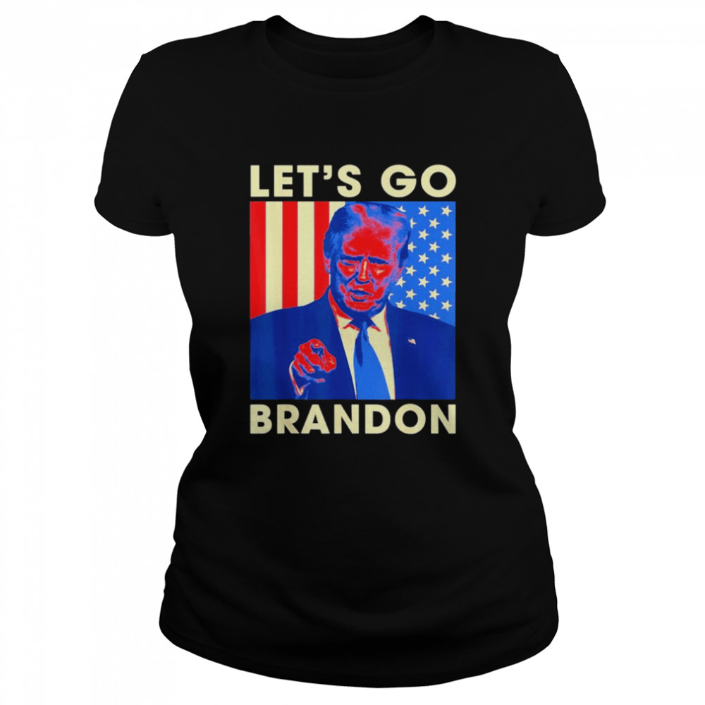 Let’s Go Brandon Trump And America Flag Anti Biden 2021 Style Classic Women's T-shirt