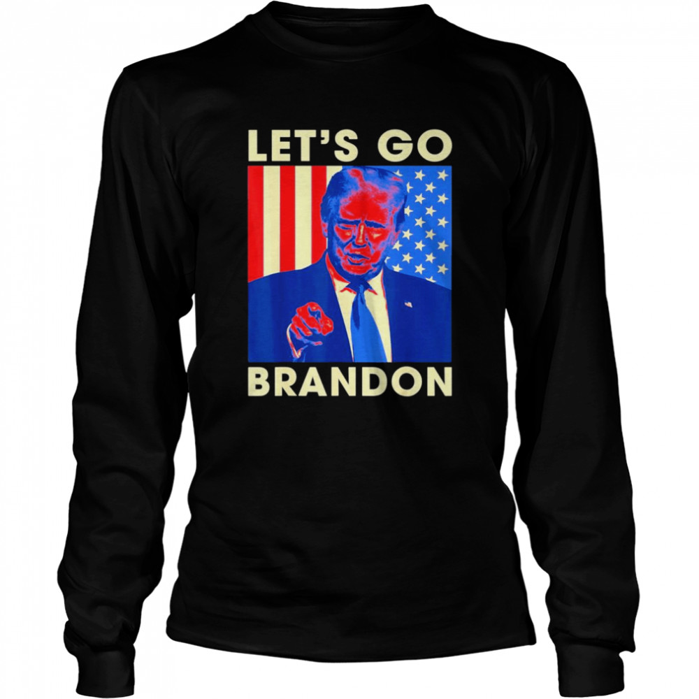 Let’s Go Brandon Trump And America Flag Anti Biden 2021 Style Long Sleeved T-shirt