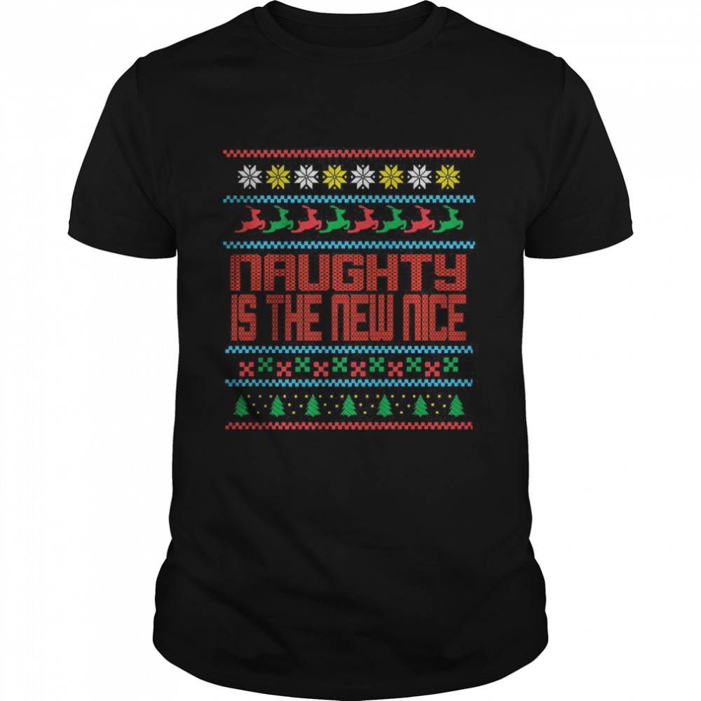 Naughty Is The New Nice Ugly Christmas T- Classic Men's T-shirt