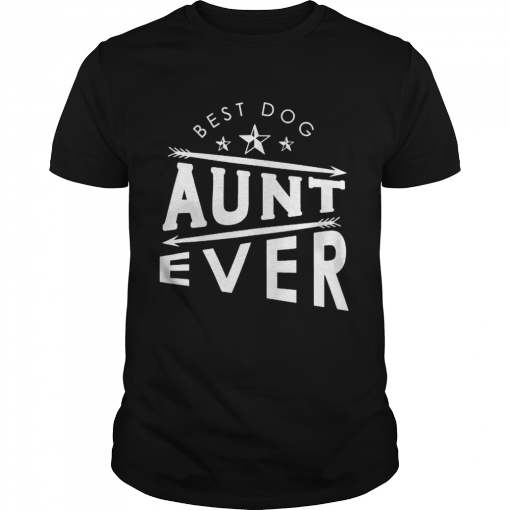 best dog aunt ever shirt Classic Men's T-shirt