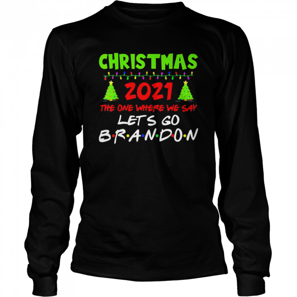 Christmas 2021 Let’s Go Branson Brandon Anti Liberal T- Long Sleeved T-shirt