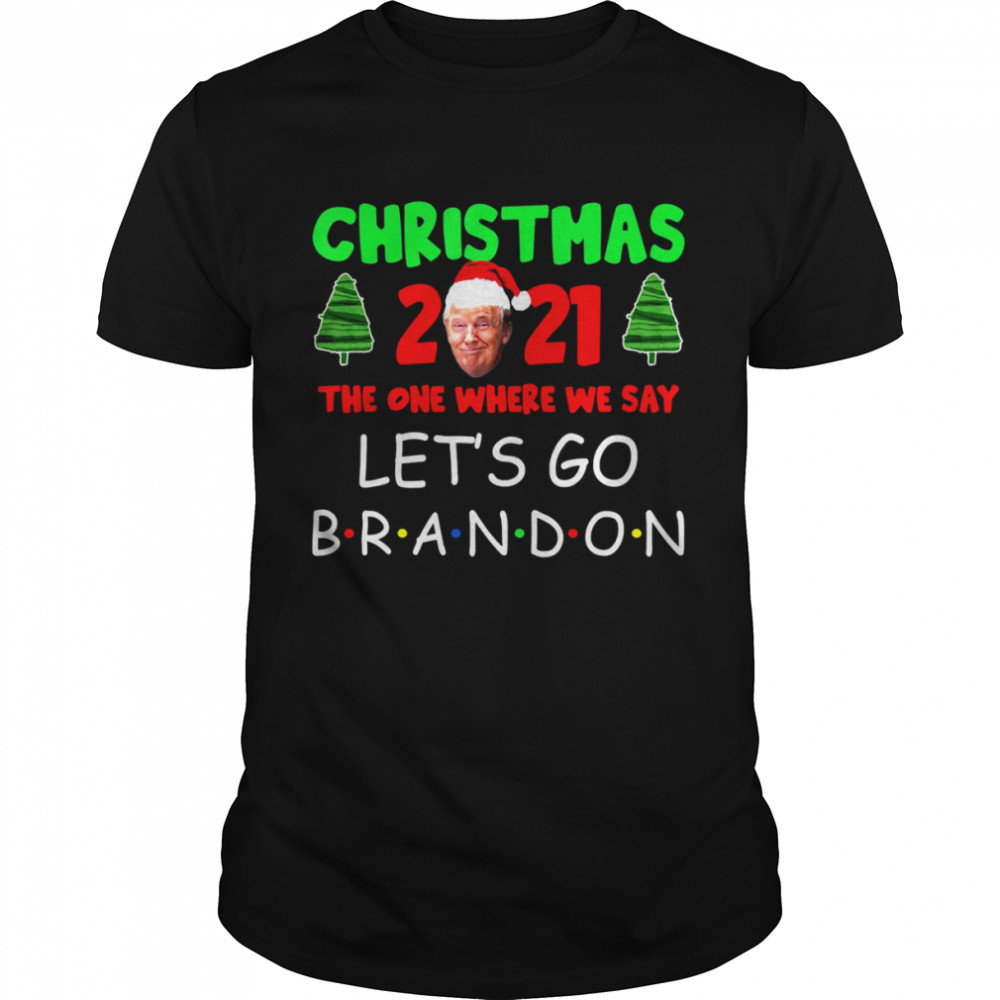 Christmas 2021 The One Where We Say Let’s Go Branson Brandon Classic Men's T-shirt