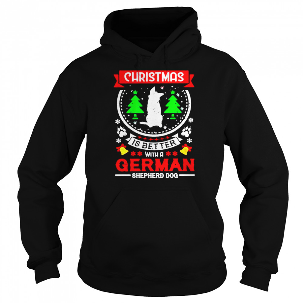 christmas is better with a German Shepherd dog shirt Unisex Hoodie