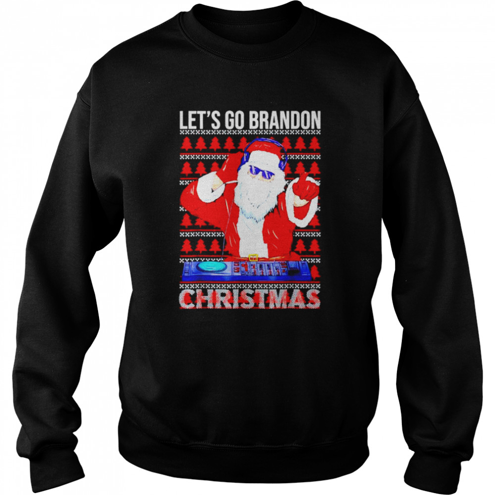 dJ Santa let’s go Brandon Christmas shirt Unisex Sweatshirt