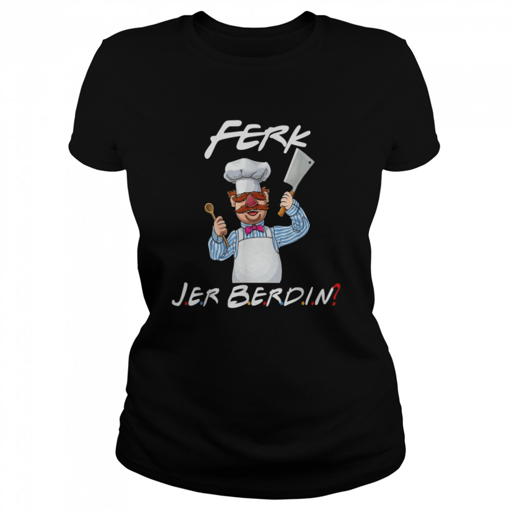 FerkJerBerdin Kitchen Chef Knife Classic Women's T-shirt