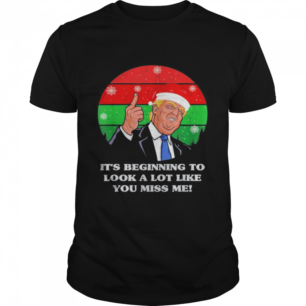 Its Beginning To Look A Lot Like You Miss Me Trump Christmas 2021 Vintage T Classic Men's T-shirt