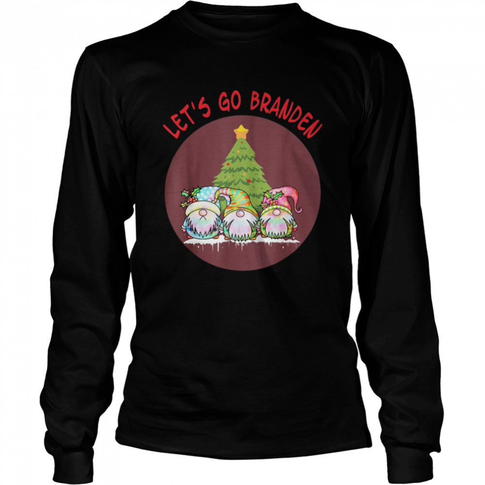 Let’s Go Branden Three Gnome Conservative Anti Liberal Xmas Long Sleeved T-shirt