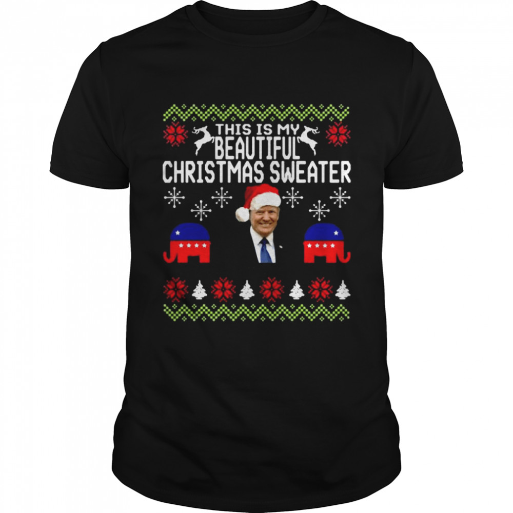 Republican Santa Donald Trump this is my beautiful Ugly Christmas shirt Classic Men's T-shirt