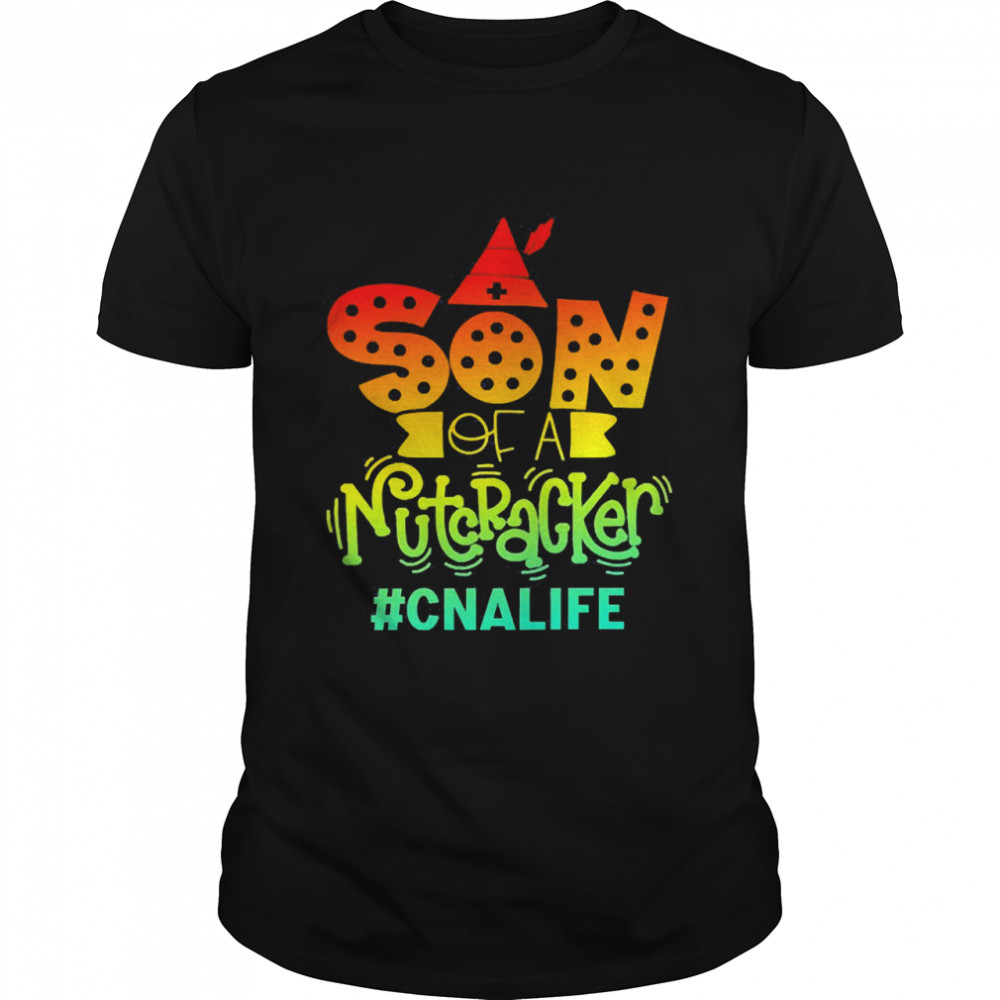 Son Of A Nutcracker CNA Life T-shirt Classic Men's T-shirt