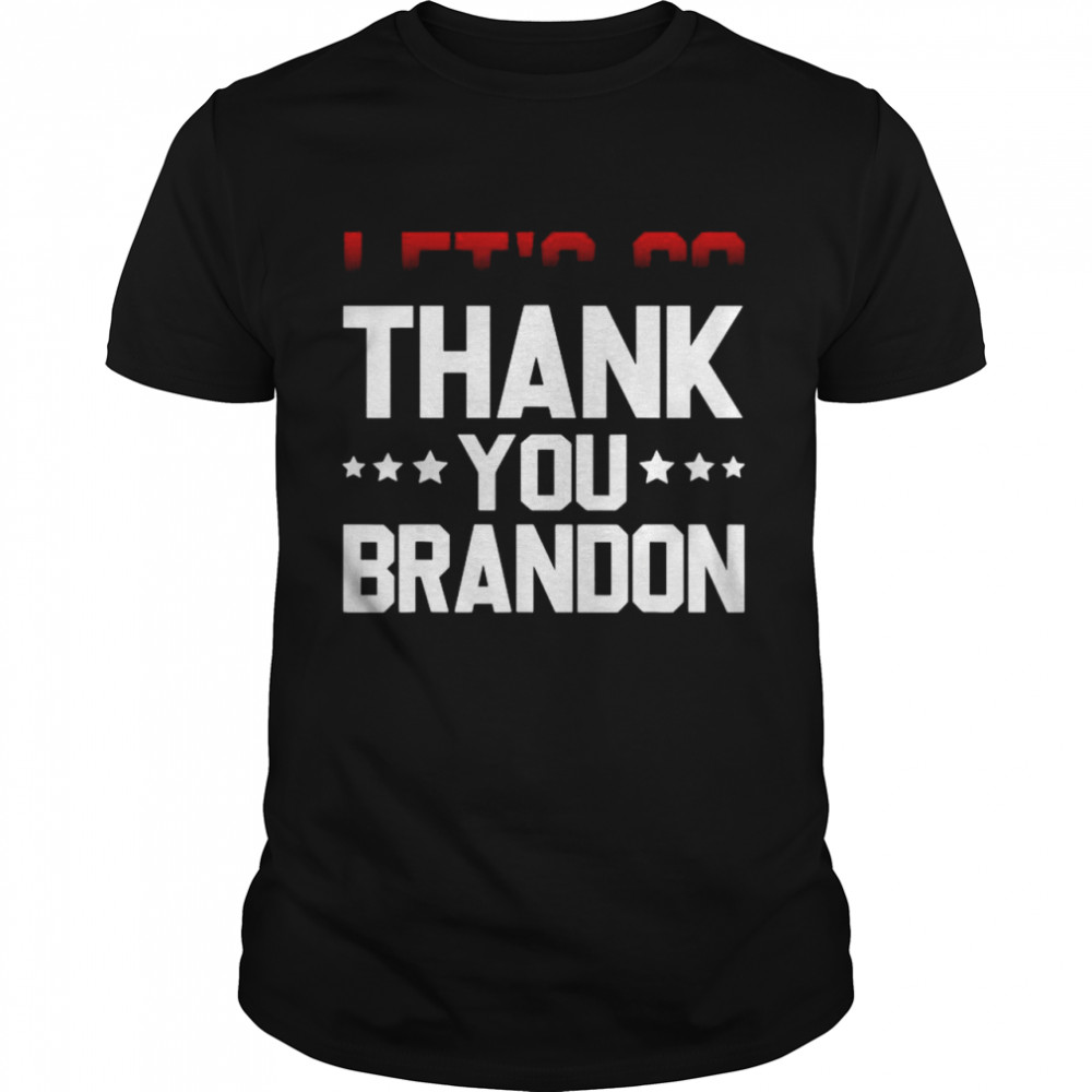 Thank you Brandon Pro Biden Joe Biden Political 2021 Classic Men's T-shirt