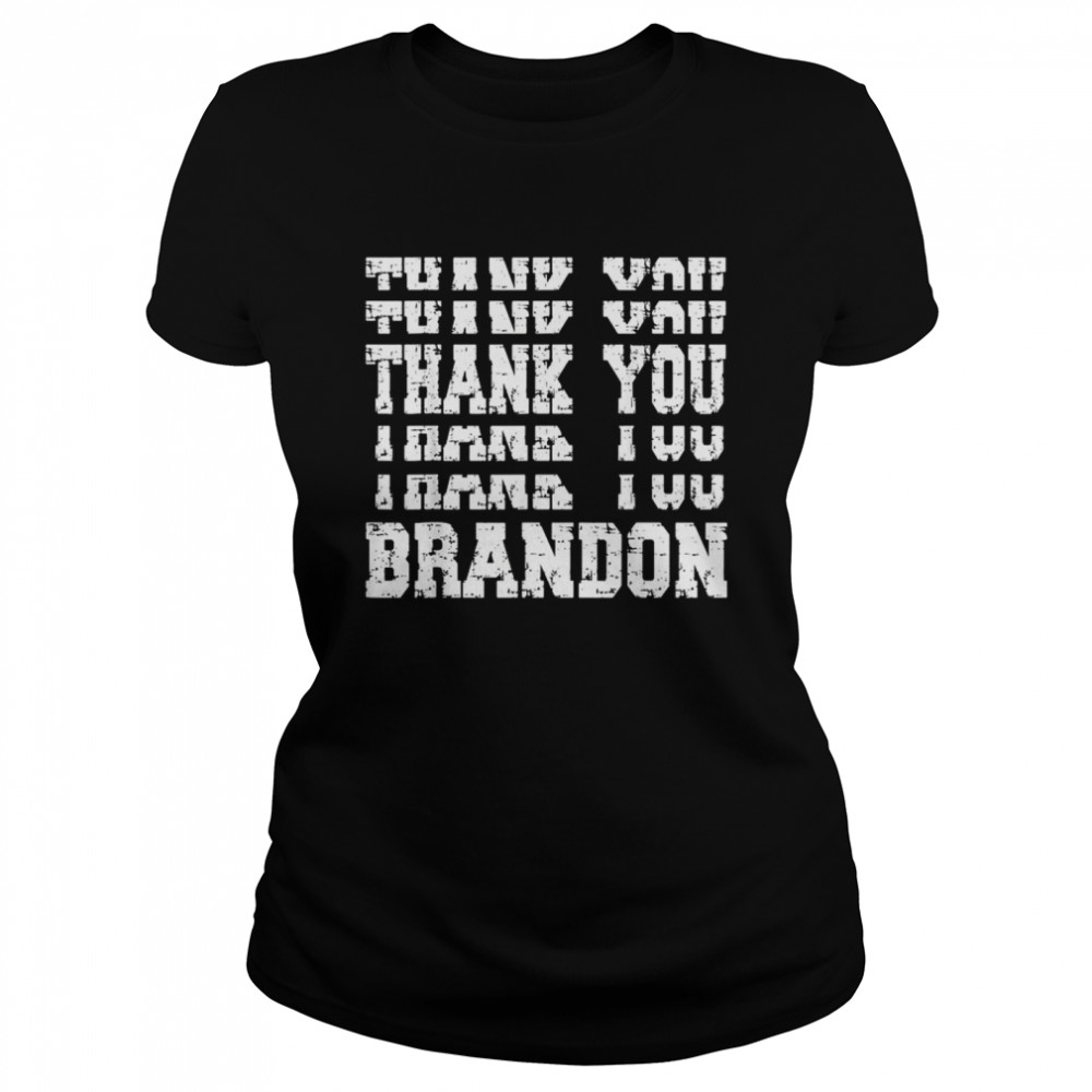 Thank You Brandon Stacked Republican Pro Trump 2021 Classic Women's T-shirt