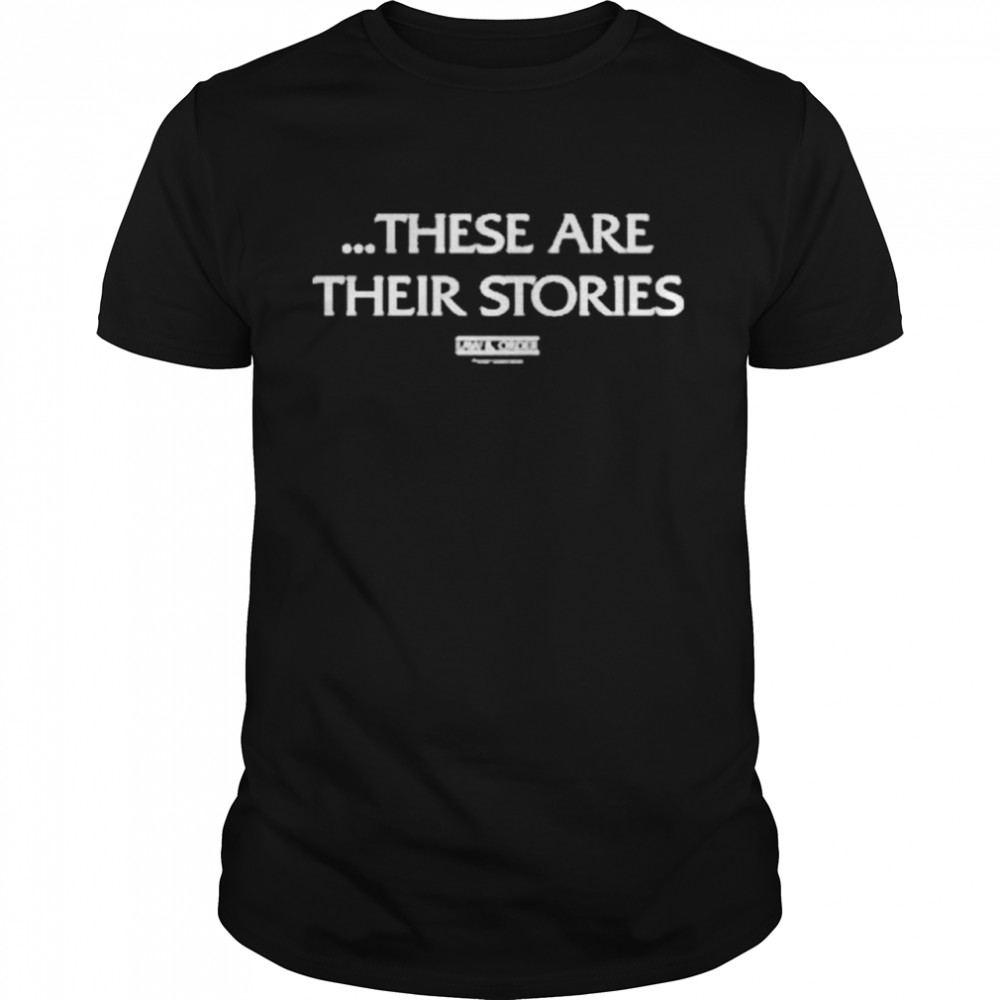 These Are Their Stories Classic Men's T-shirt