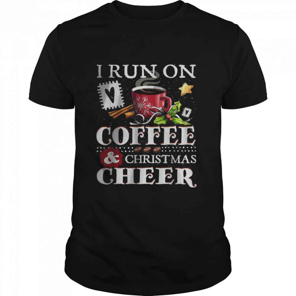 I Run On Coffee and Christmas Cheer T- Classic Men's T-shirt