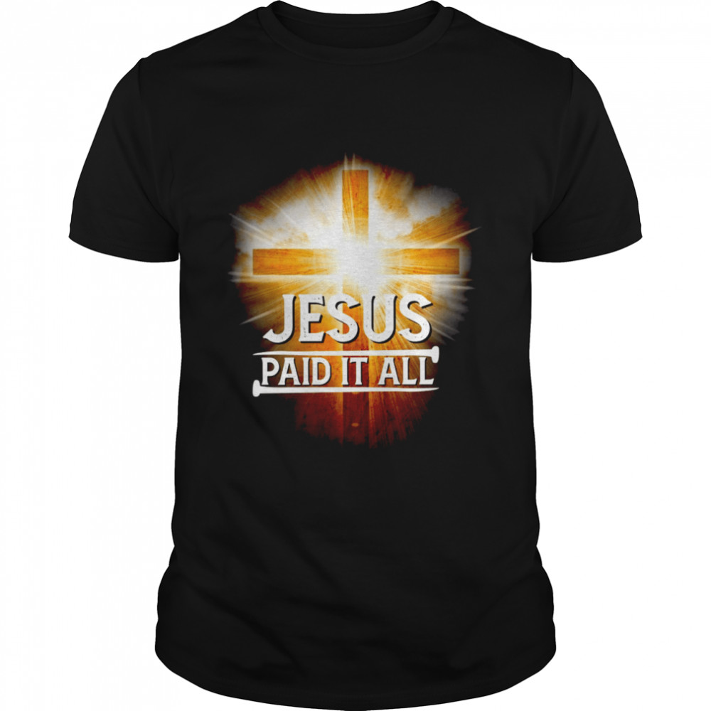 Jesus paid it all shirt Classic Men's T-shirt