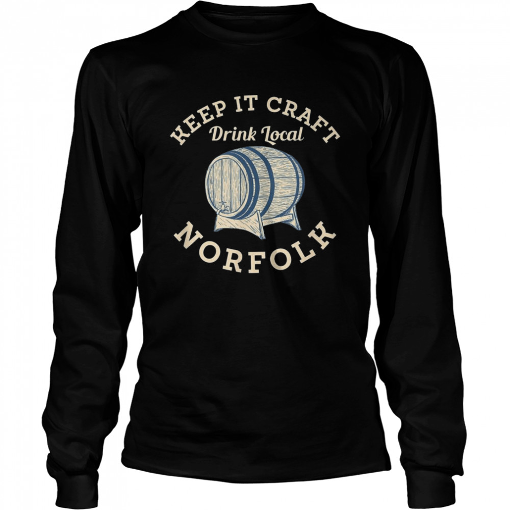 Keep it Craft Drink Local Norfolk Craft Beer Virginia Brewer Long Sleeved T-shirt