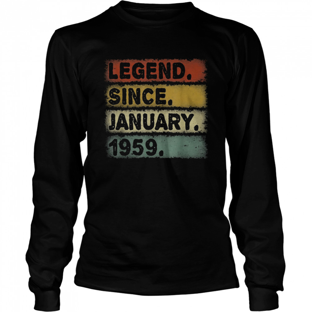 Legend January 1959 63rd Birthday Retro 63 Years Old Long Sleeved T-shirt