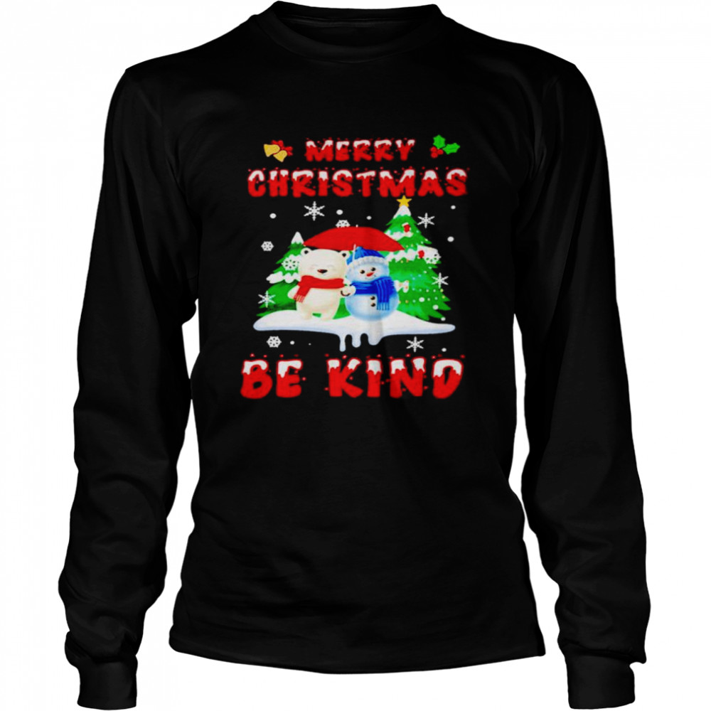 Merry Christmas Be Kind shirt Long Sleeved T-shirt