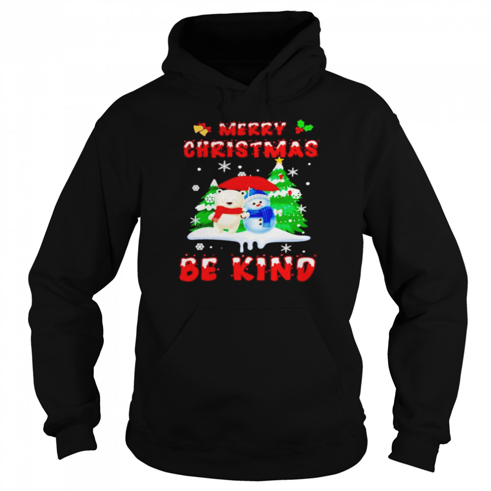 Merry Christmas Be Kind shirt Unisex Hoodie