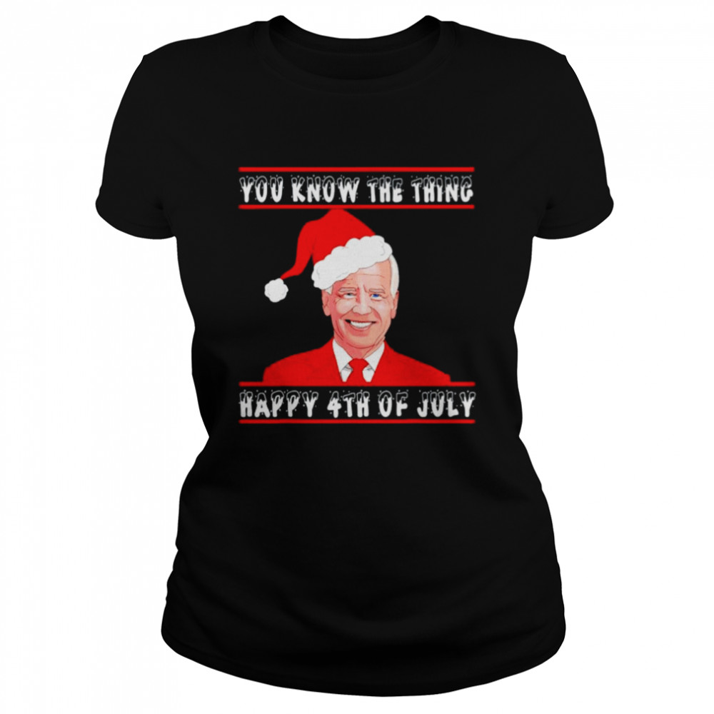 Premium biden you know the thing happy 4th of July shirt Classic Women's T-shirt