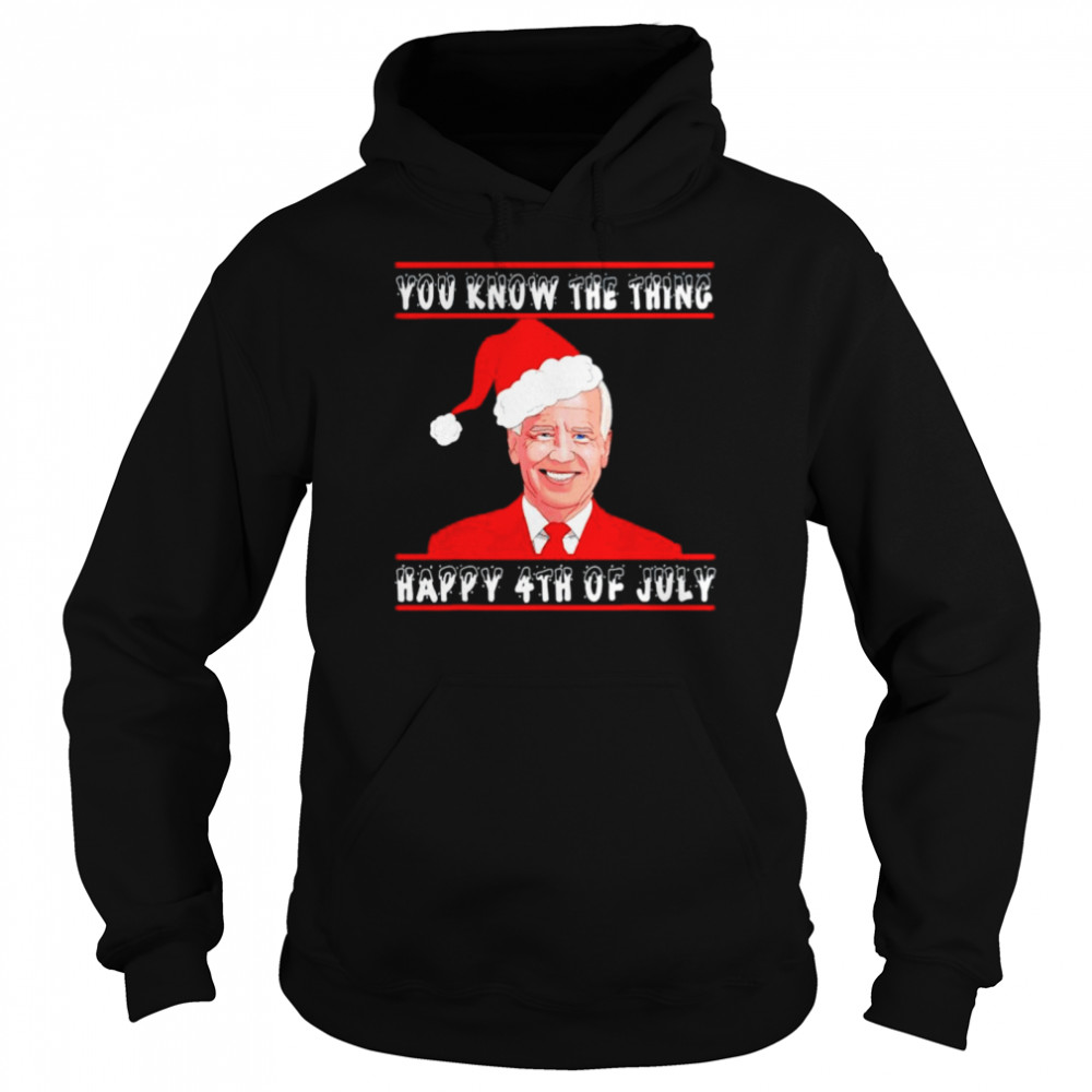 Premium biden you know the thing happy 4th of July shirt Unisex Hoodie