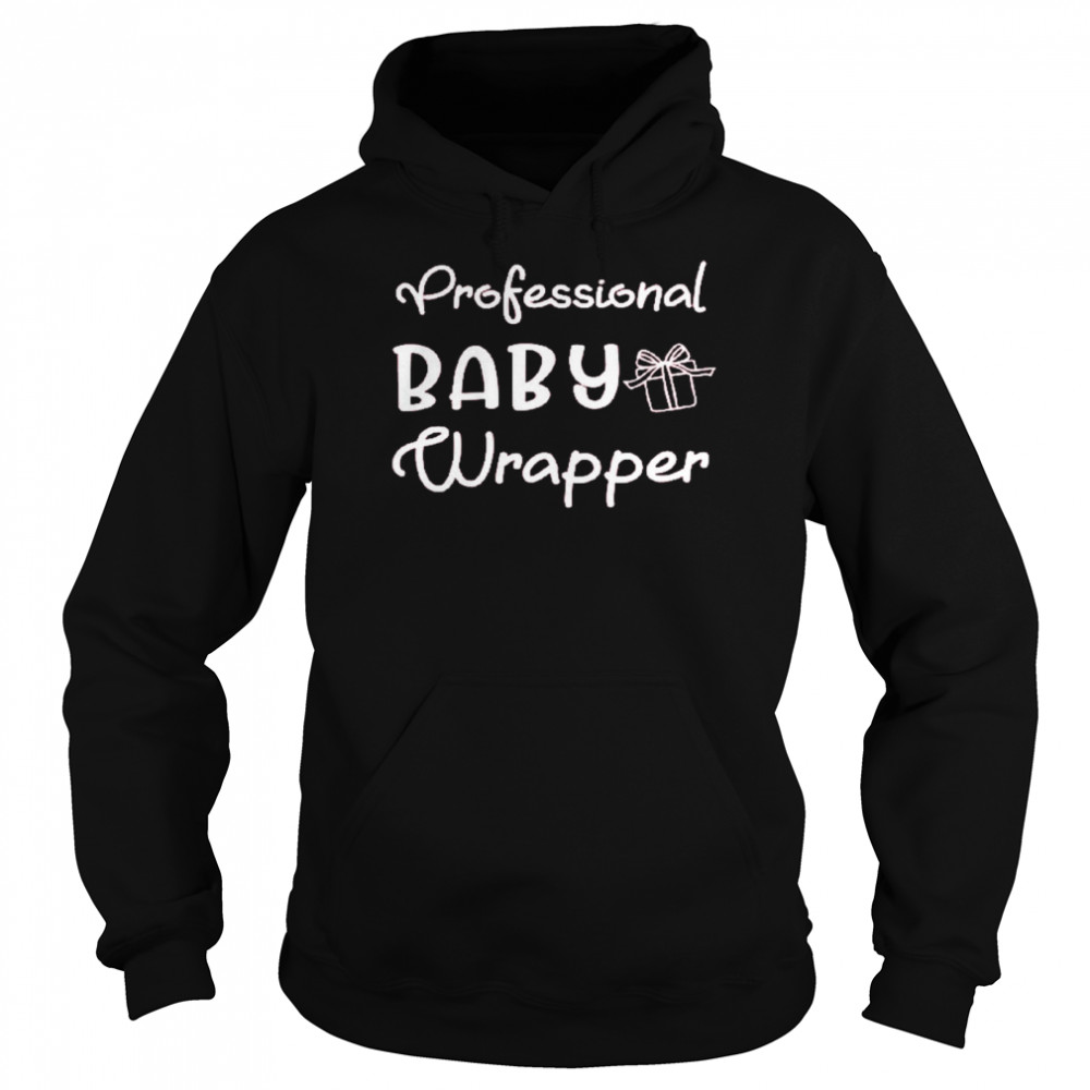 Professional baby wrapper shirt Unisex Hoodie