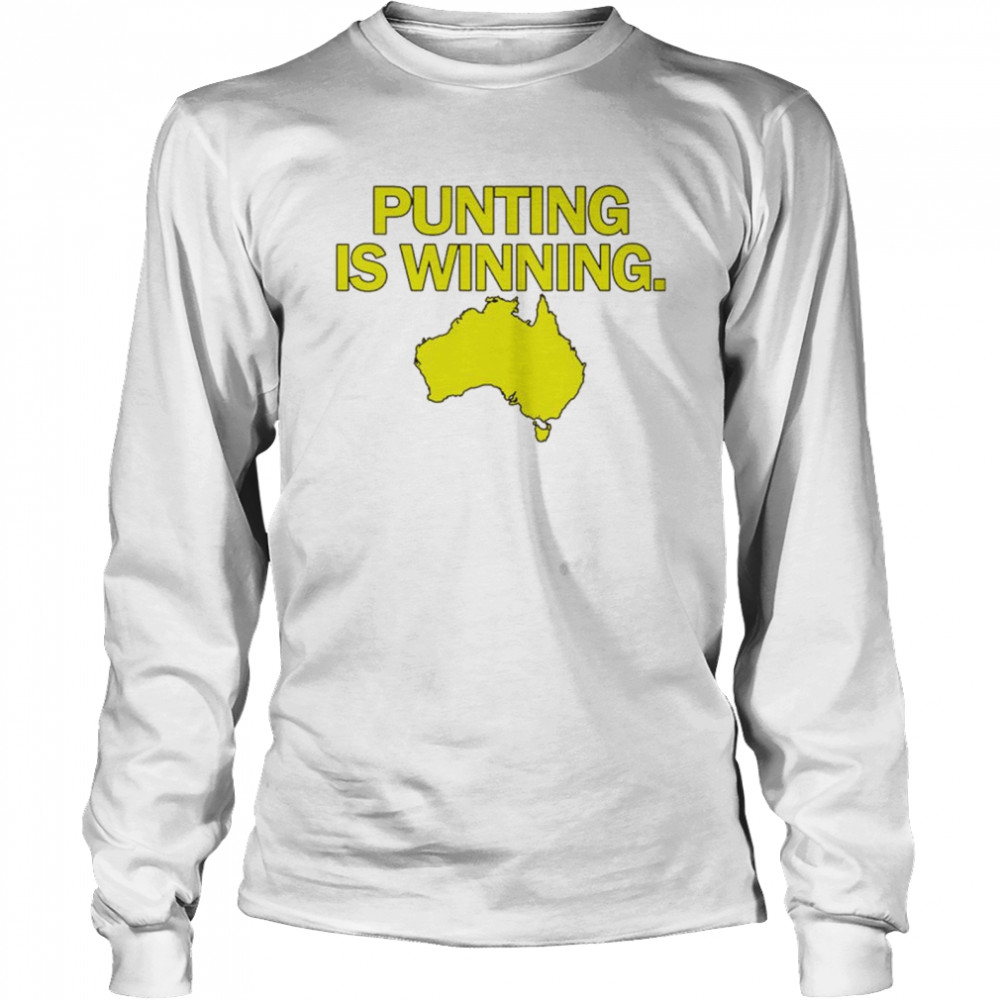 Punting is winning Australia map shirt Long Sleeved T-shirt