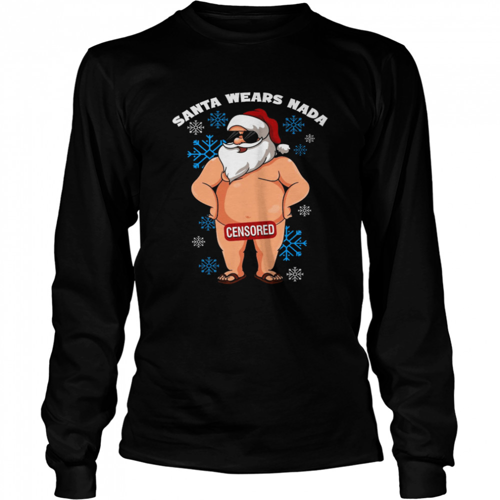 Santa wears nada censored shirt Long Sleeved T-shirt