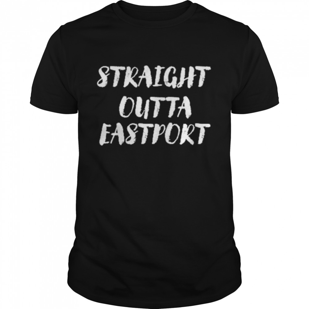 Straight Outta Eastport shirt Classic Men's T-shirt