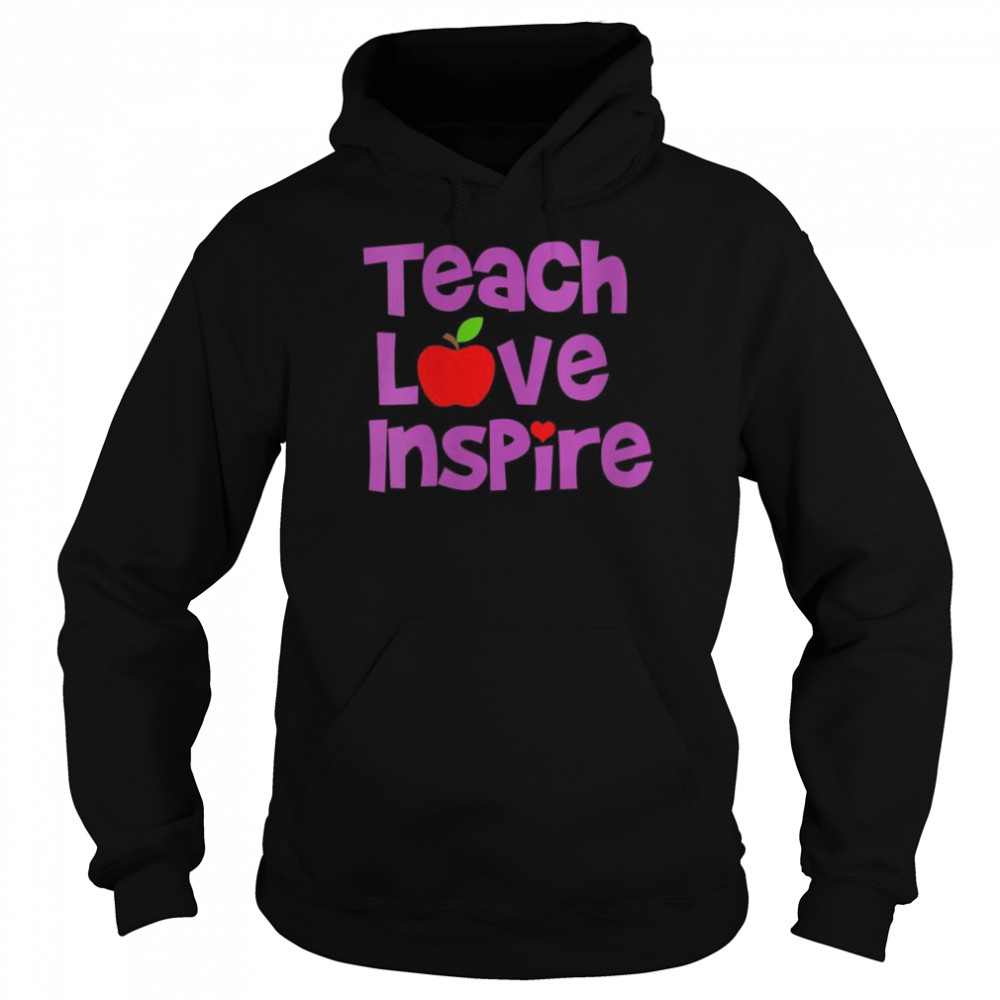 Teach Love Inspire Apple Unisex Hoodie