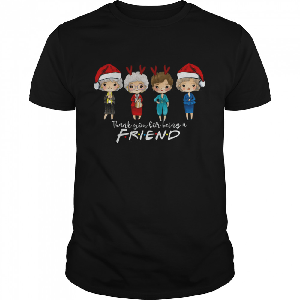 The Golden Girls Christmas Thank you for being a friend shirt Classic Men's T-shirt