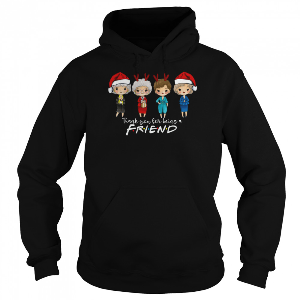 The Golden Girls Christmas Thank you for being a friend shirt Unisex Hoodie