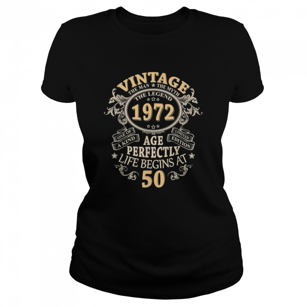 Vintage 1972 Limited Edition 50 Year Old 50th Birthday Classic Women's T-shirt