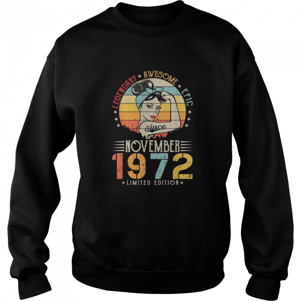 Vintage Legendary Awesome Epic Since November 1972 Birthday Unisex Sweatshirt