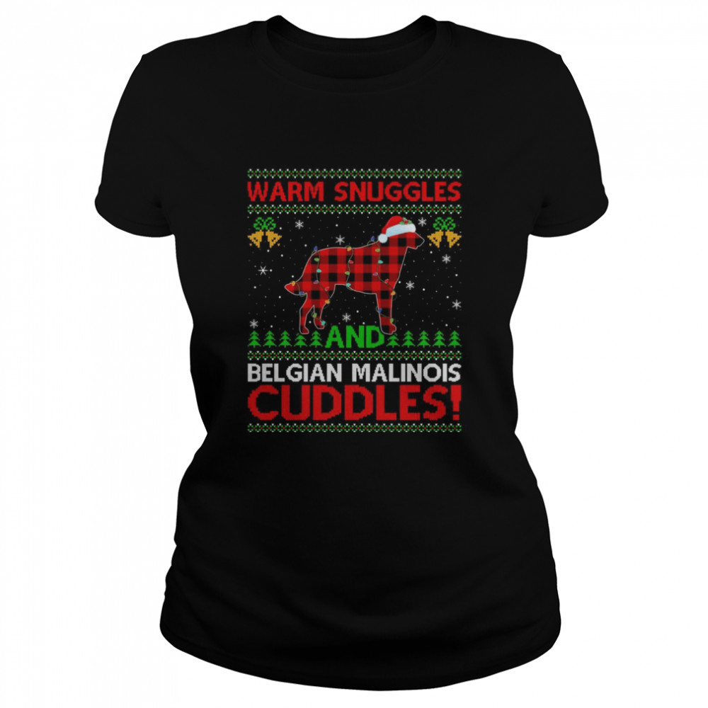 Warm Snuggles And Cuddles Ugly Belgian Malinois Christmas Classic Women's T-shirt