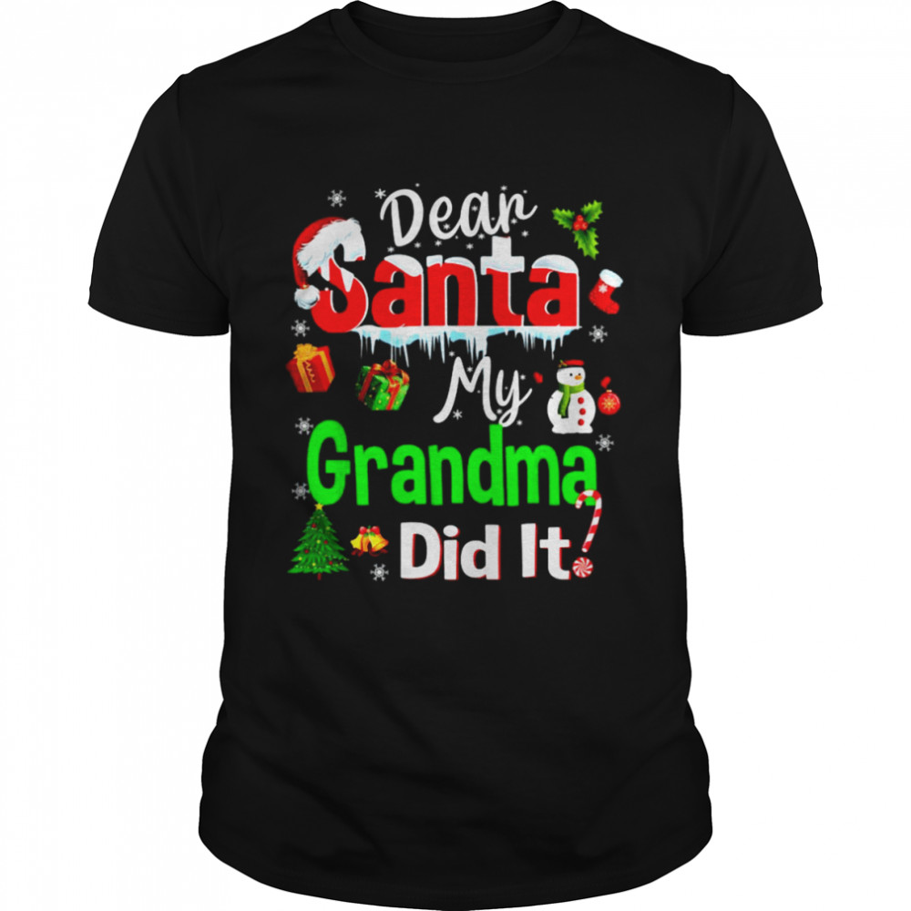 Dear Santa my grandma did it Christmas shirt Classic Men's T-shirt