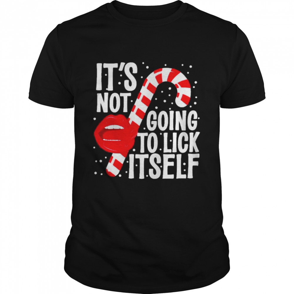 Its Not Going To Lick Itself Christmas Candy Cane shirt Classic Men's T-shirt