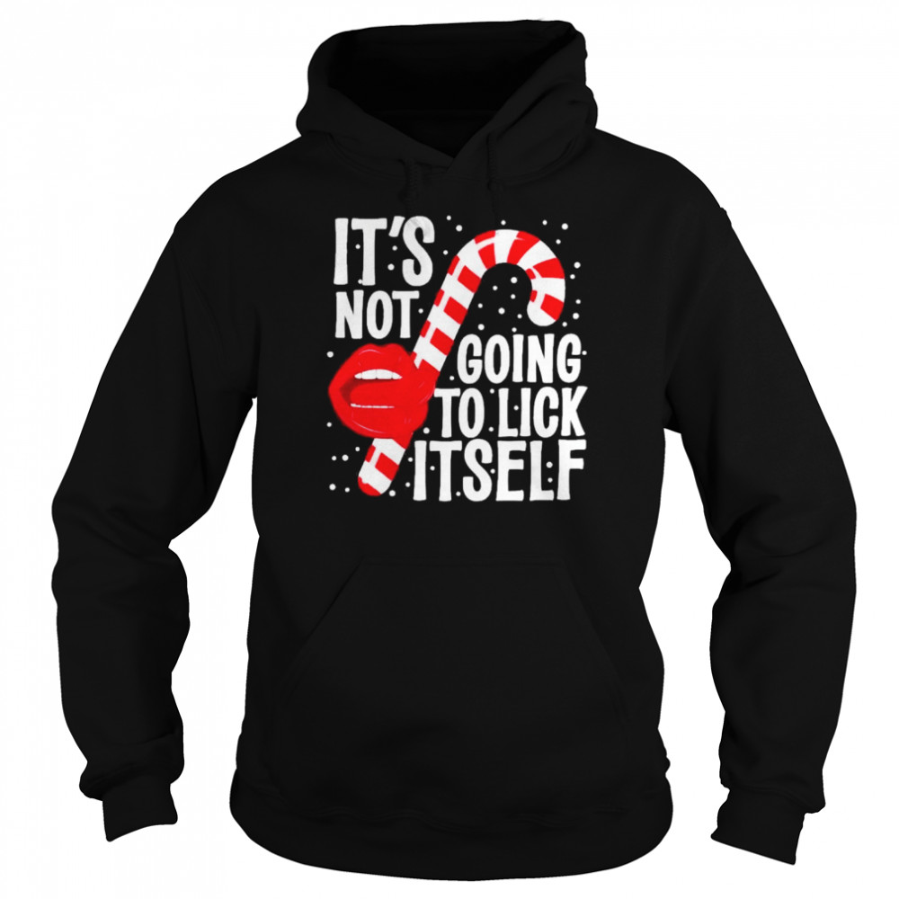 Its Not Going To Lick Itself Christmas Candy Cane shirt Unisex Hoodie