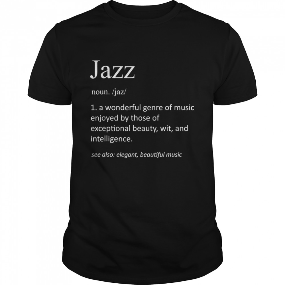 Jazzmusik Lustige Definition Lustiger Jazzmusiker Classic Men's T-shirt