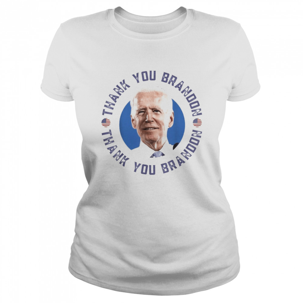 Joe Biden Thank You Brandon American flag 2021 Tee Classic Women's T-shirt