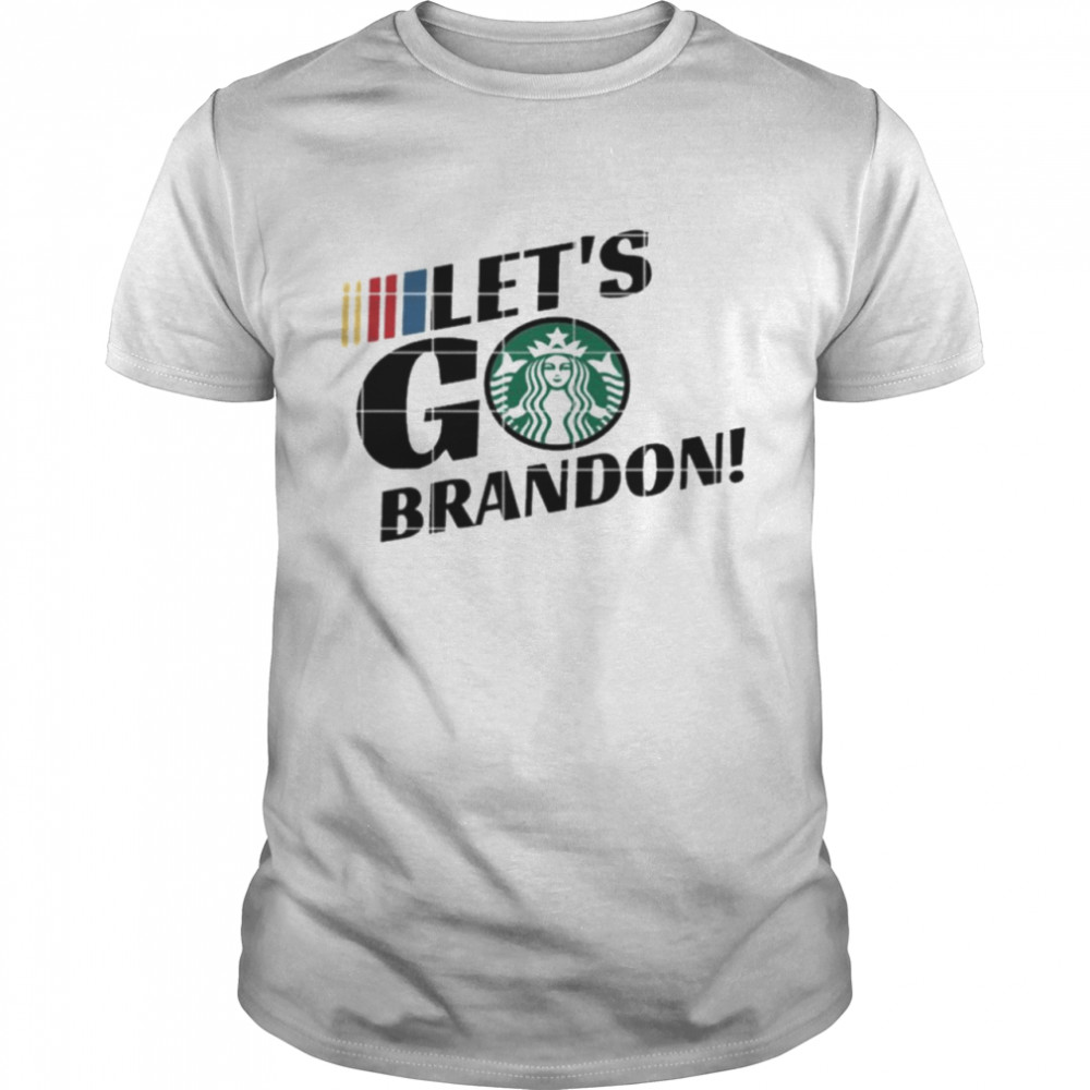 Let’s Go Brandon Starbucks Shirt