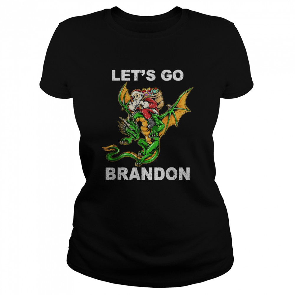 Lets Go Brandon Tee Funny Christmas Santa Riding Dragon T- Classic Women's T-shirt