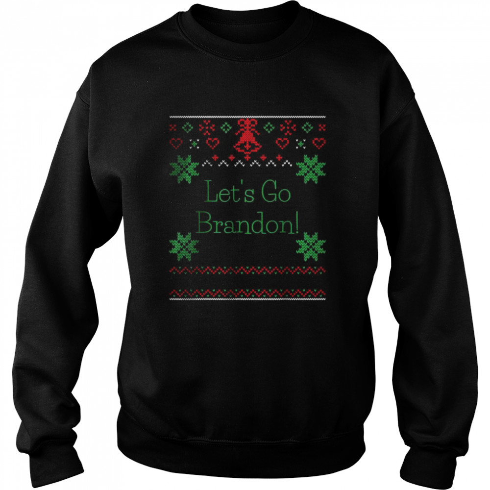 Let’s Go Brandon Ugly Christmas Sweater T- Unisex Sweatshirt