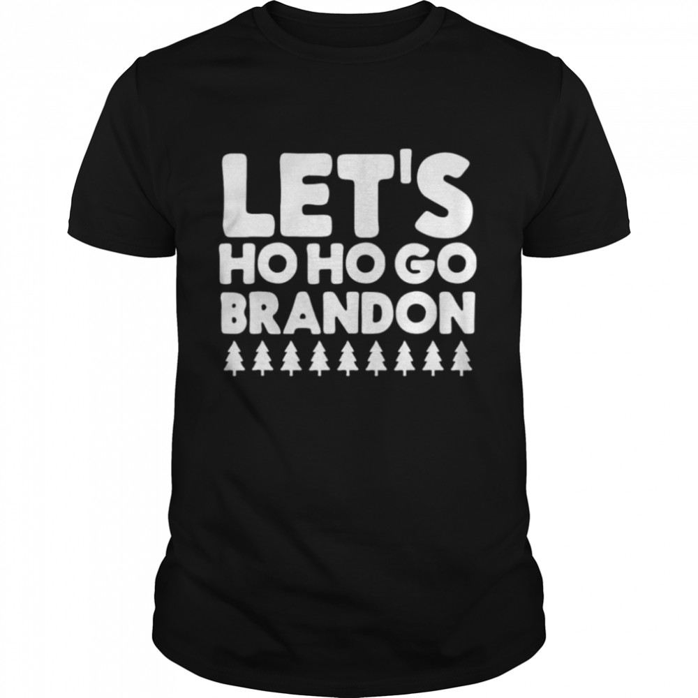 Let’s Ho Ho Go Brandon Joe Biden Santa Claus Christmas Tee Shirt