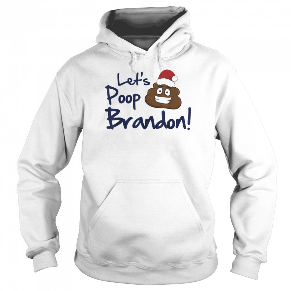 Let’s Poop Brandon Merry Christmas Poop Santa Unisex Hoodie