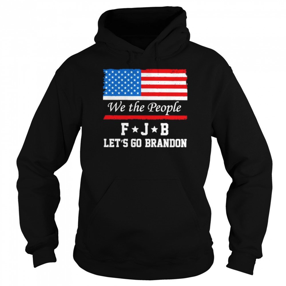 Official American flag we the people FJB let’s go brandon 2021 tee shirt Unisex Hoodie