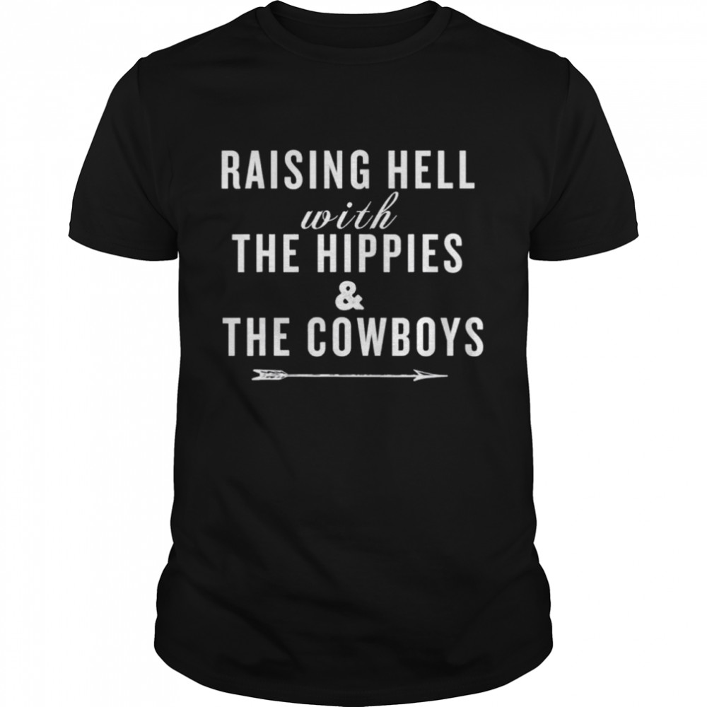 Raising Hell With The Hippies The Cowboys shirt Classic Men's T-shirt