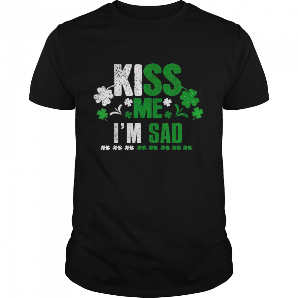 Sad St Paddy Kiss Clover Saint Patricks Day Paddys Day Classic Men's T-shirt